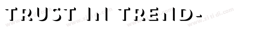 Trust in Trend字体转换